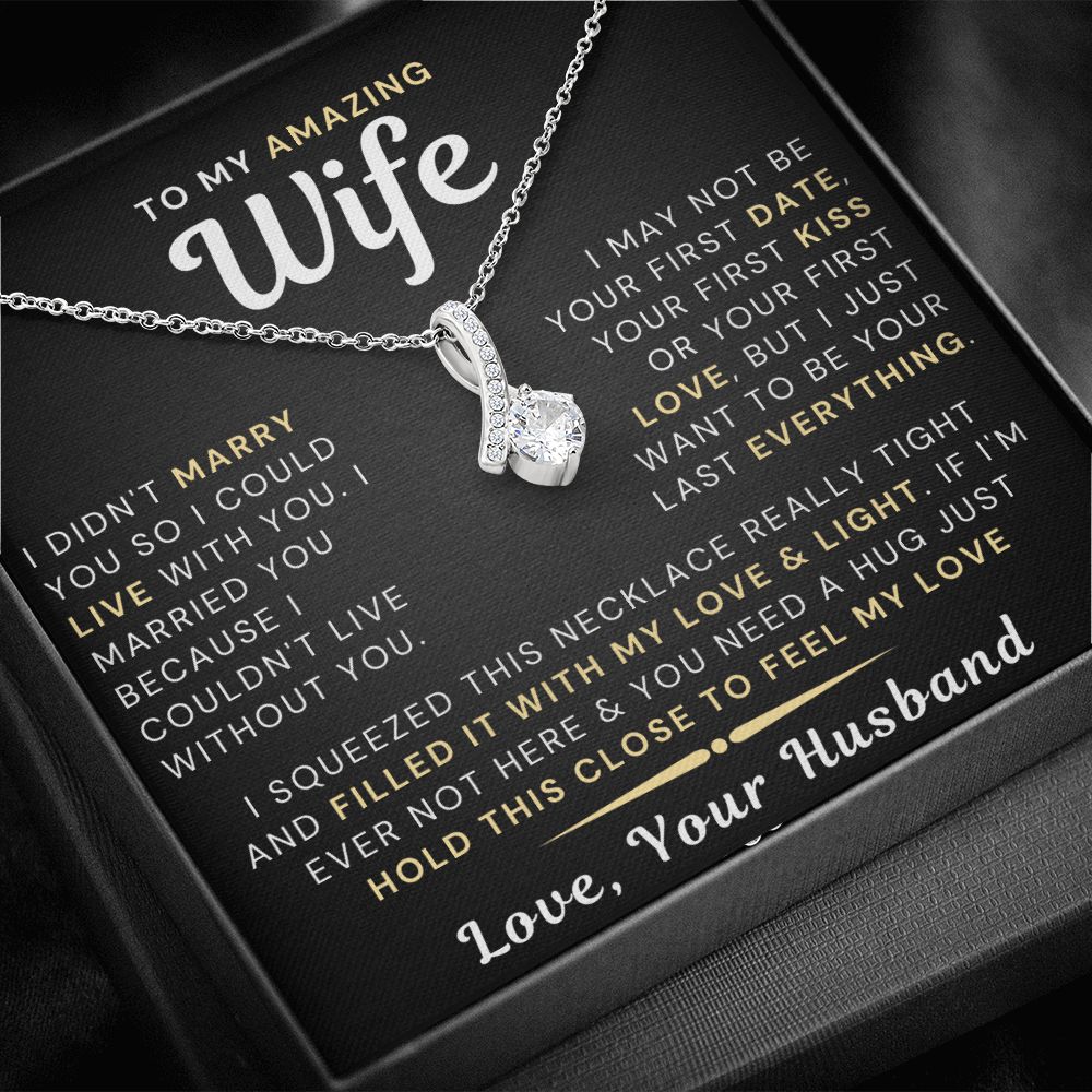 My Amazing Wife Necklace - I Couldn't Live Without You - Alluring Beauty Necklace