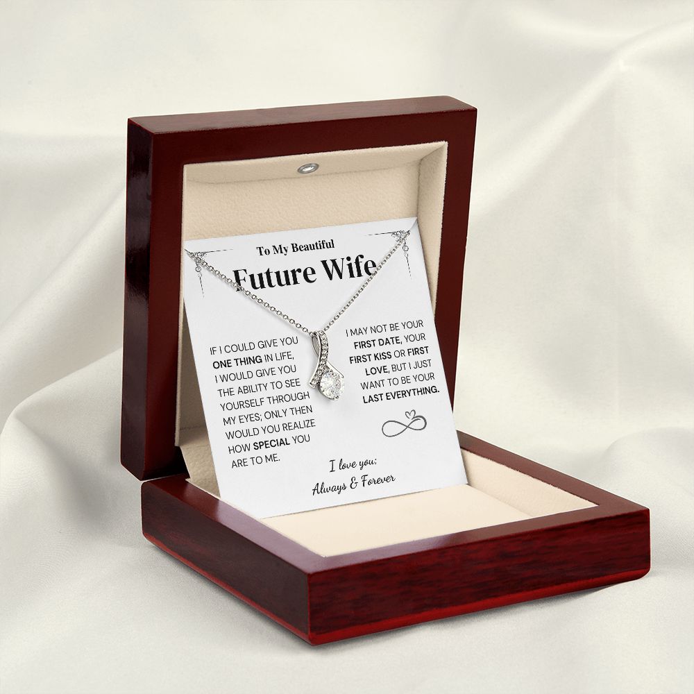 Future Wife Necklace - Beautiful Wife Gift My Last Everything, Necklace for Girlfriend, Alluring Beauty Necklace