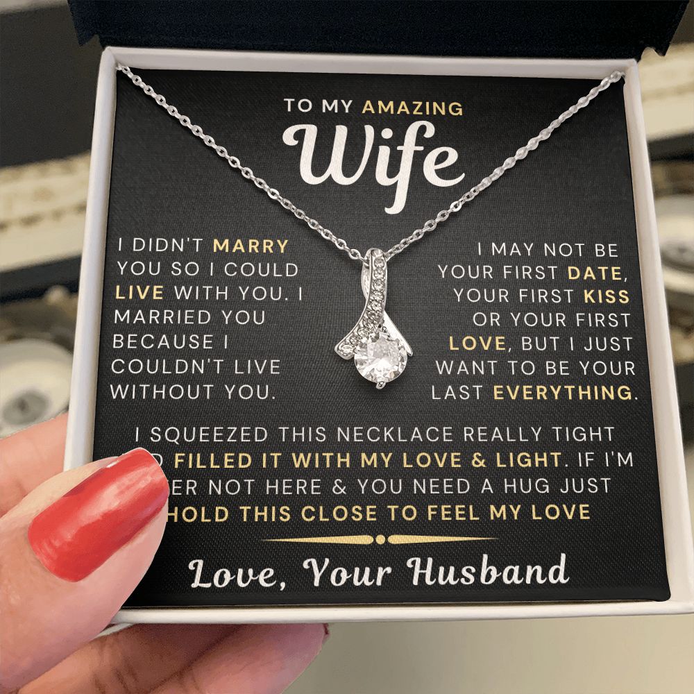My Amazing Wife Necklace - I Couldn't Live Without You - Alluring Beauty Necklace