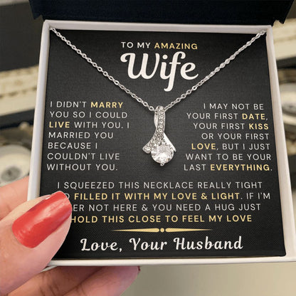 My Amazing Wife Necklace - I Couldn't Live Without You - Alluring Beauty Necklace