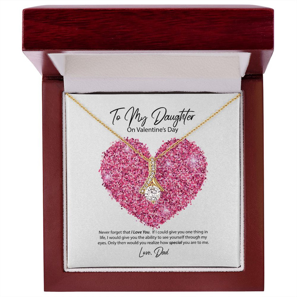 To My Daughter from Dad Valentine's Day Alluring Beauty Necklace