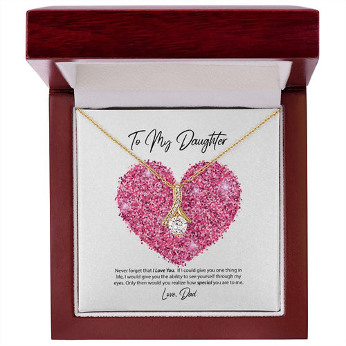 To My Daughter Love Dad Alluring Beauty Necklace