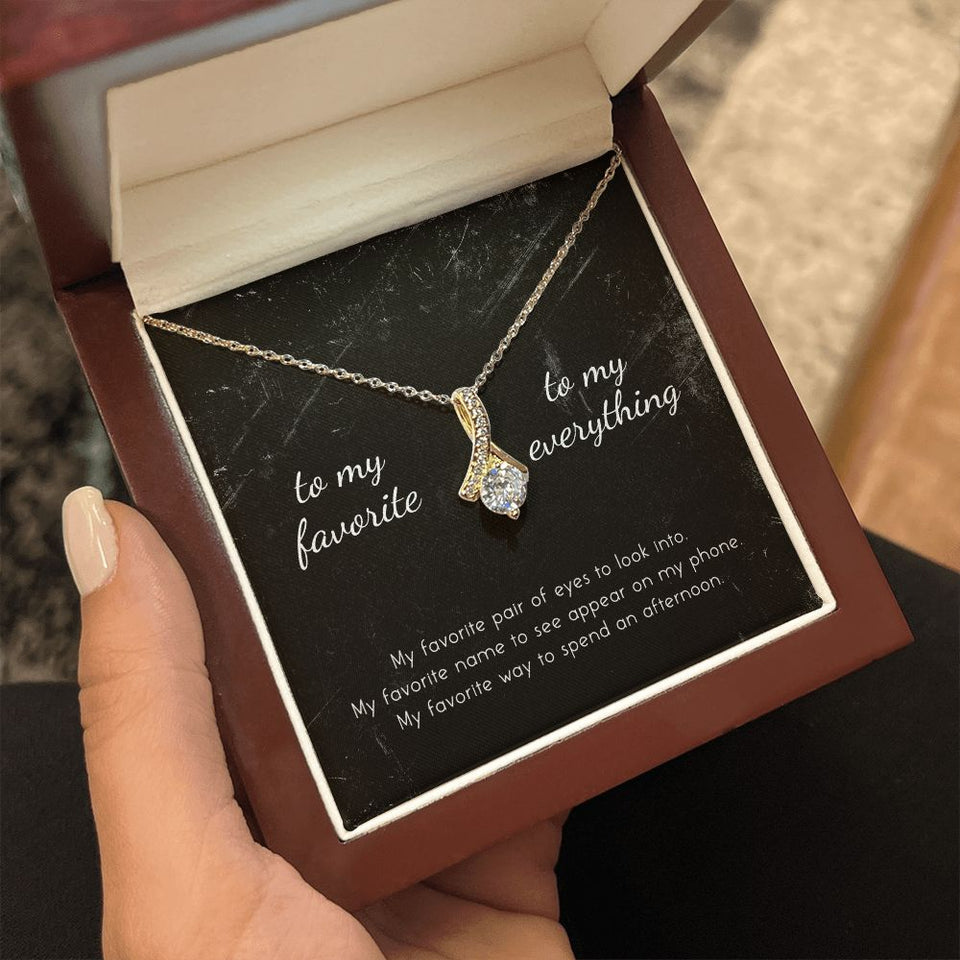 To My Favorite, To My Everything Alluring Beauty Necklace