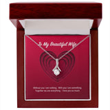 To My Beautiful Wife Alluring Beauty Necklace