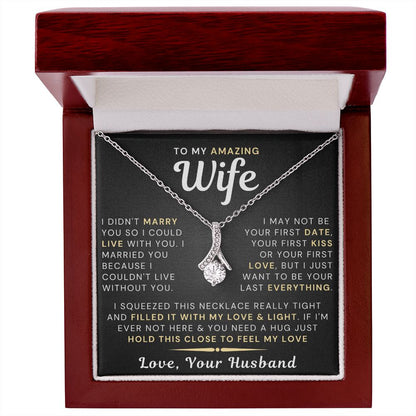 My Amazing Wife Necklace - I Couldn't Live Without You - Alluring Beauty Necklace