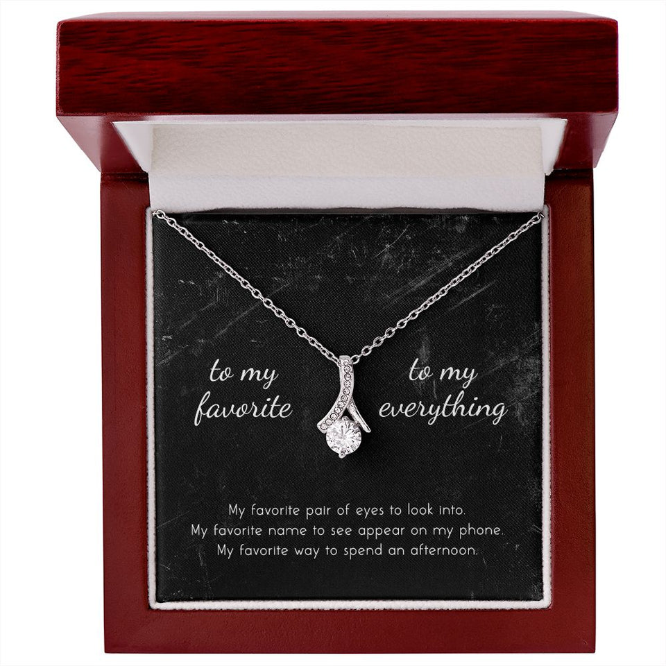 To My Favorite, To My Everything Alluring Beauty Necklace