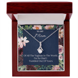 To My Mom necklace, Naughty Alluring Beauty Necklace For Mom