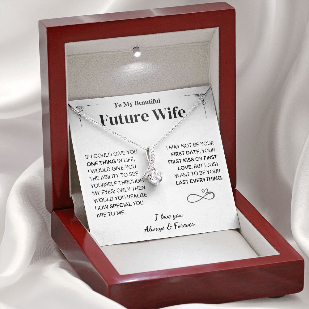 Future Wife Necklace - Beautiful Wife Gift My Last Everything, Necklace for Girlfriend, Alluring Beauty Necklace