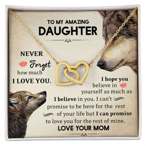 To My Amazing Daughter | Never Forget How Much I Love You | Interlocking Hearts necklace