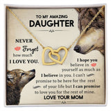 To My Amazing Daughter | Never Forget How Much I Love You | Interlocking Hearts necklace