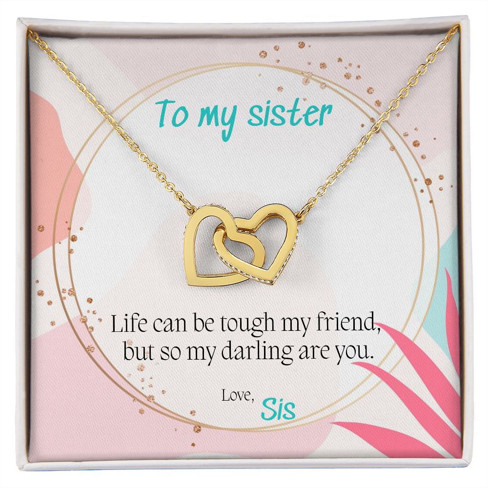 To My Sister necklace, You Are Tough - Interlocking Hearts Necklace