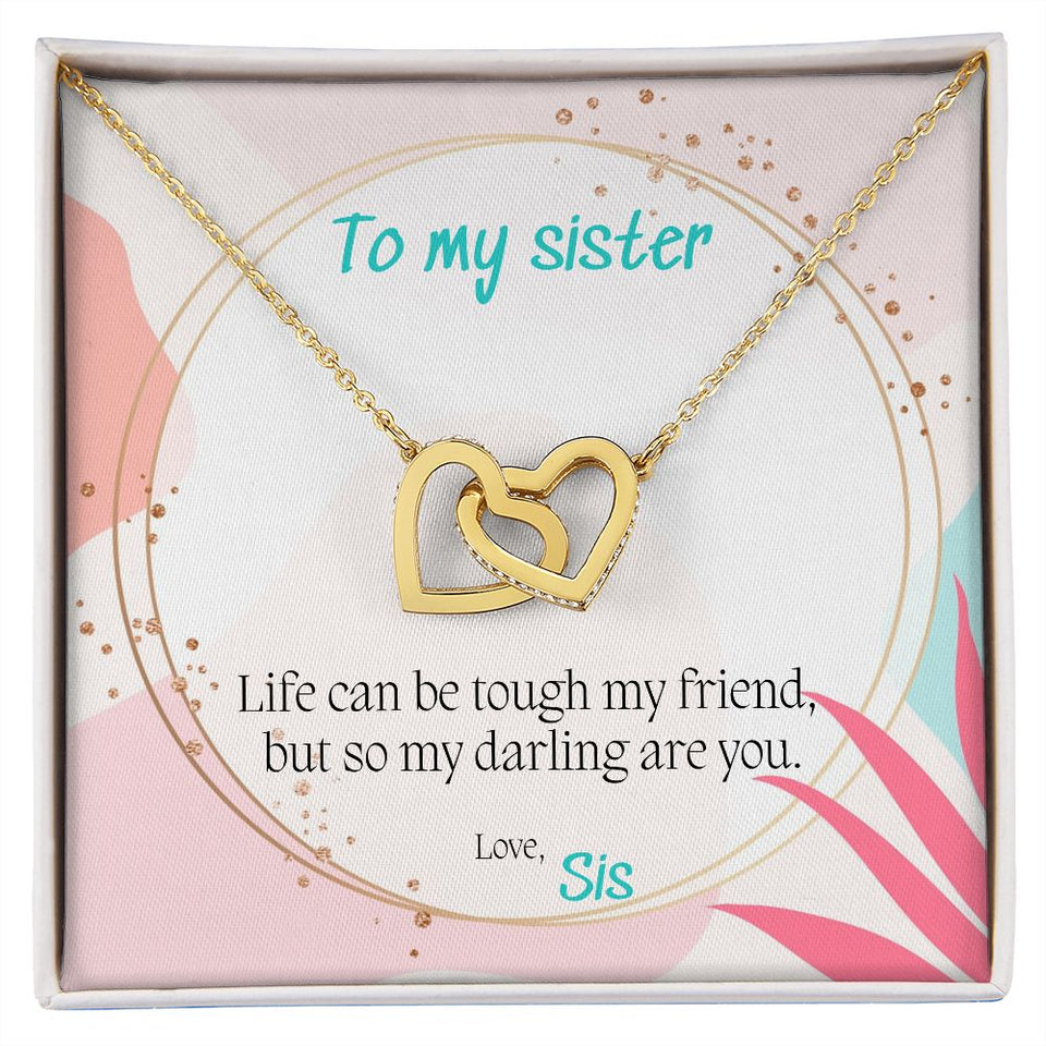 To My Sister necklace, You Are Tough - Interlocking Hearts Necklace