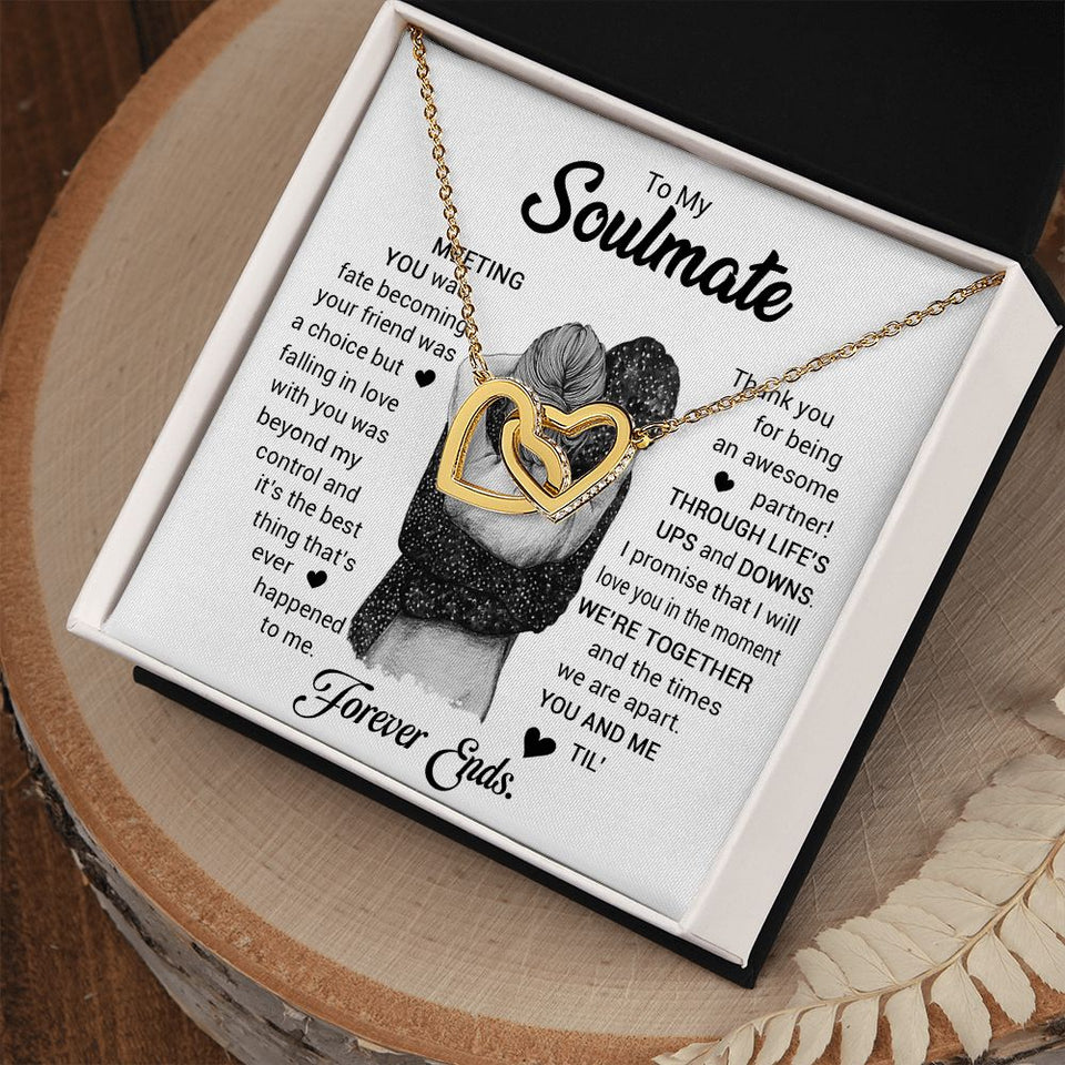 To My Soulmate | The Best Thing That's Ever Happened | Interlocking Hearts Necklace