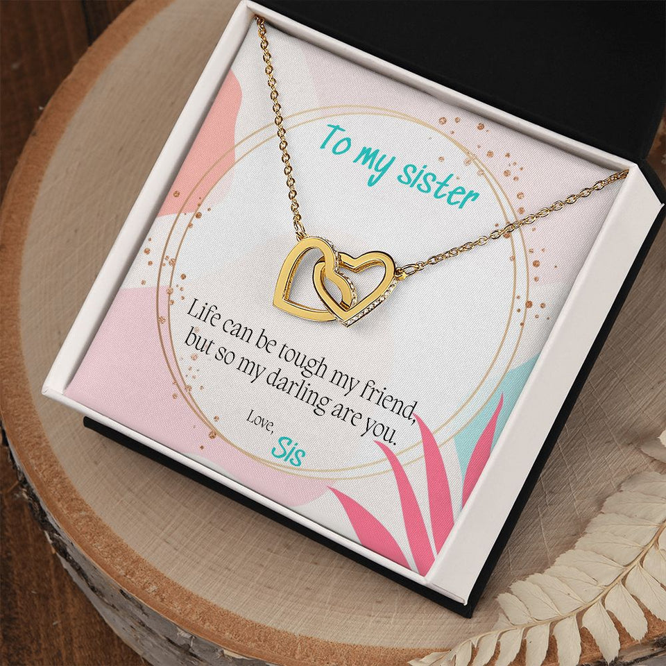 To My Sister necklace, You Are Tough - Interlocking Hearts Necklace