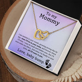 To My Mommy - Soon I'll Be In Your Arms Interlocking Hearts Necklace