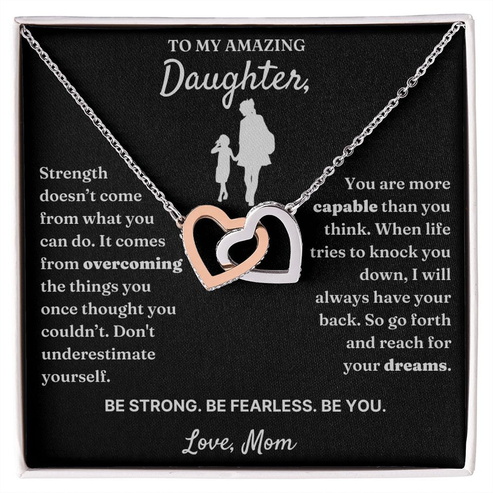 To My Amazing Daughter necklace, Be Fearless - Interlocking Hearts Necklace For Daughter