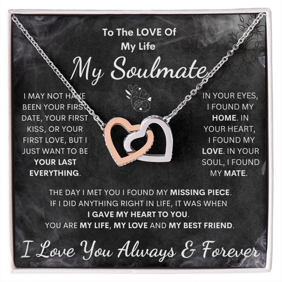 To My Soulmate Necklace - Love Of My Life, Interlocking Hearts Necklace, Holiday, Gift for Valentine Day