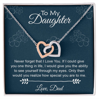 To My Daughter Gift From Dad | Never Forget That I Love You | Interlocking Hearts necklace
