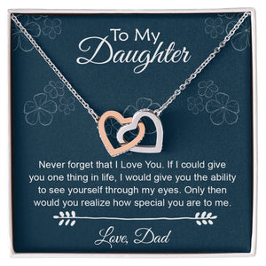 To My Daughter Gift From Dad | Never Forget That I Love You | Interlocking Hearts necklace