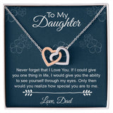 To My Daughter Gift From Dad | Never Forget That I Love You | Interlocking Hearts necklace