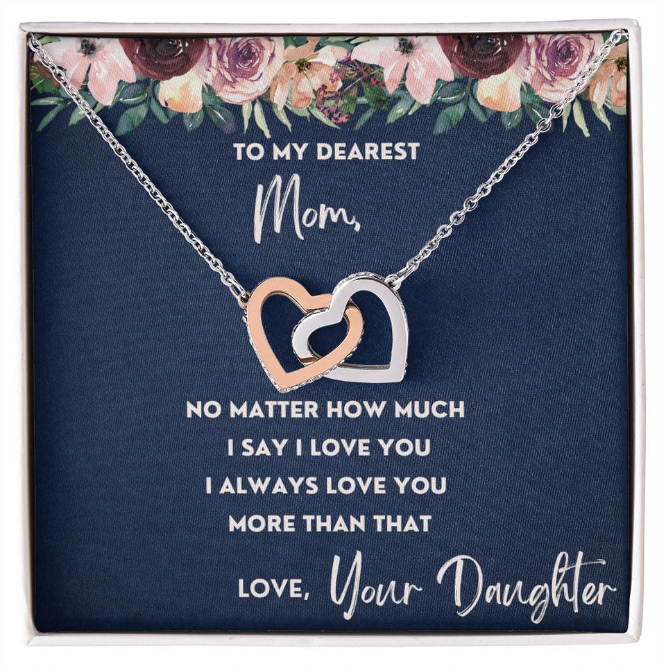 To My Dearest Mom necklace, More Than That - Interlocking Hearts Necklace For Mom
