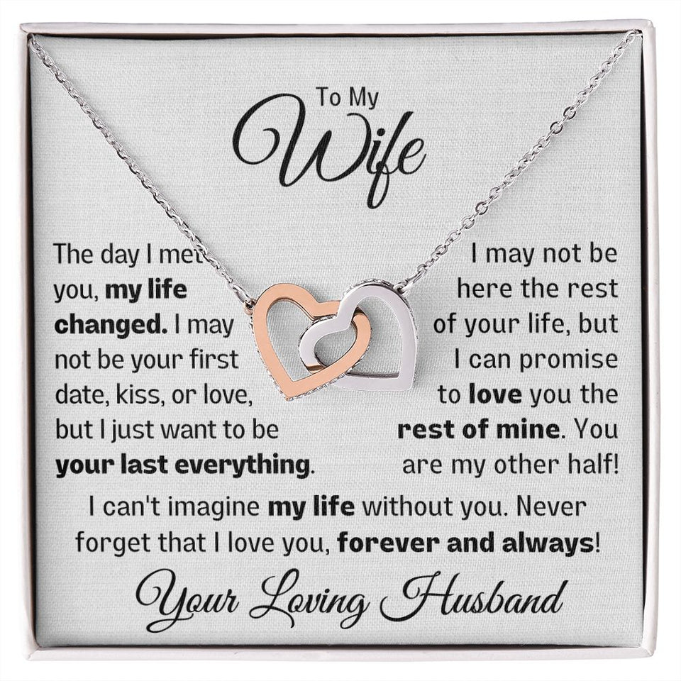 My Wife Necklace Gift -  Your Last Everything Love, Husband - Necklace for Her, Necklace for Wife, Interlocking Hearts Necklace