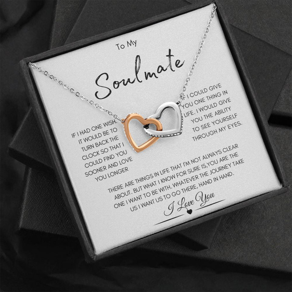 To My Soulmate | You Are The One I Want To Be With | Interlocking Hearts Necklace