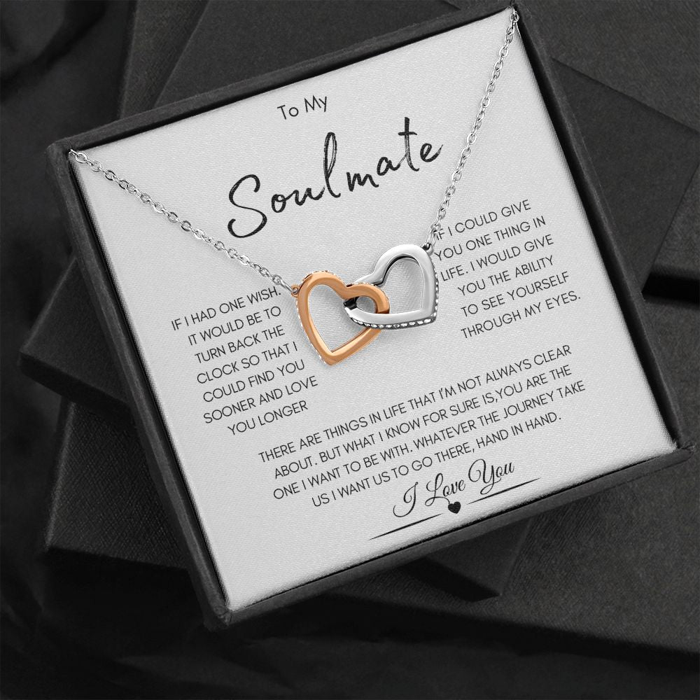 To My Soulmate | You Are The One I Want To Be With | Interlocking Hearts Necklace
