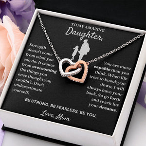 To My Amazing Daughter necklace, Be Fearless - Interlocking Hearts Necklace For Daughter