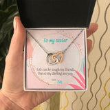 To My Sister necklace, You Are Tough - Interlocking Hearts Necklace