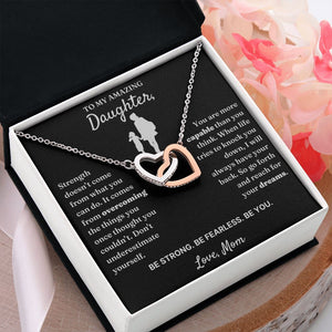 To My Amazing Daughter necklace, Be Fearless - Interlocking Hearts Necklace For Daughter