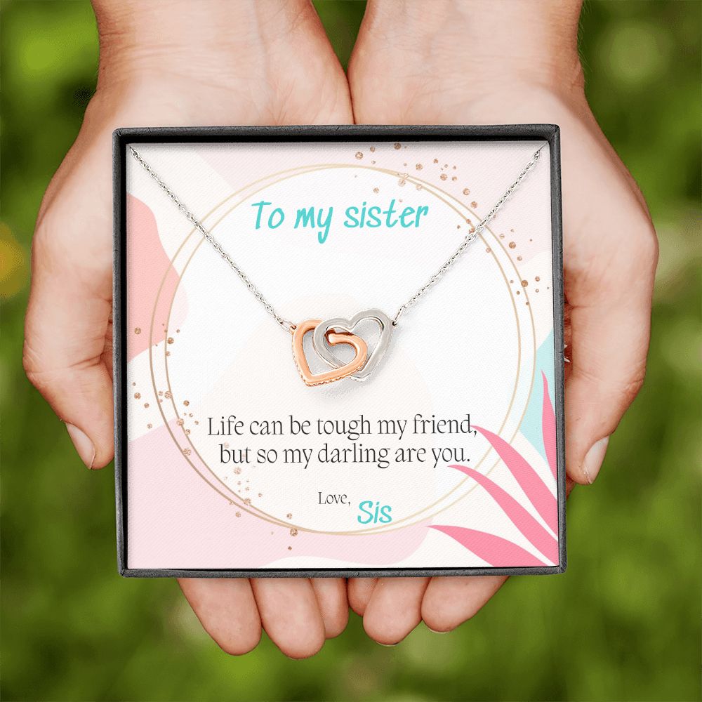 To My Sister necklace, You Are Tough - Interlocking Hearts Necklace
