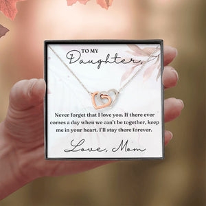 Never Forget That I Love You - Interlocking Hearts Necklace For Daughter