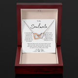 To My Soulmate | You Are The One I Want To Be With | Interlocking Hearts Necklace