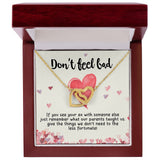 Girlfriend and Soulmate Necklace - Don't Feel Bad If You See Your Ex Interlocking Hearts Necklace