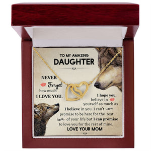 To My Amazing Daughter | Never Forget How Much I Love You | Interlocking Hearts necklace