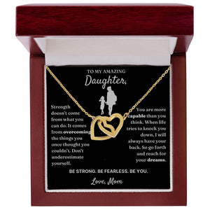 To My Amazing Daughter necklace, Be Fearless - Interlocking Hearts Necklace For Daughter