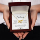 To My Soulmate | You Are The One I Want To Be With | Interlocking Hearts Necklace