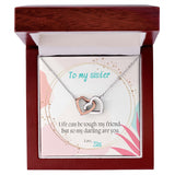 To My Sister necklace, You Are Tough - Interlocking Hearts Necklace
