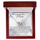 You Mean The World To Me - Interlocking Hearts Necklace For Mom