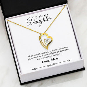 Forever Love Necklace - To My Daughter - Forever Love - You Will Always Have Me Gift For Wife For Mom