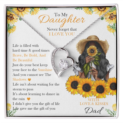 To My Daughter From Dad | Keep Your Face To The Sunshine | Forever Love Necklace
