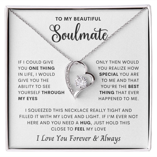 Beautiful Soulmate- One thing in life Forever Love Necklace