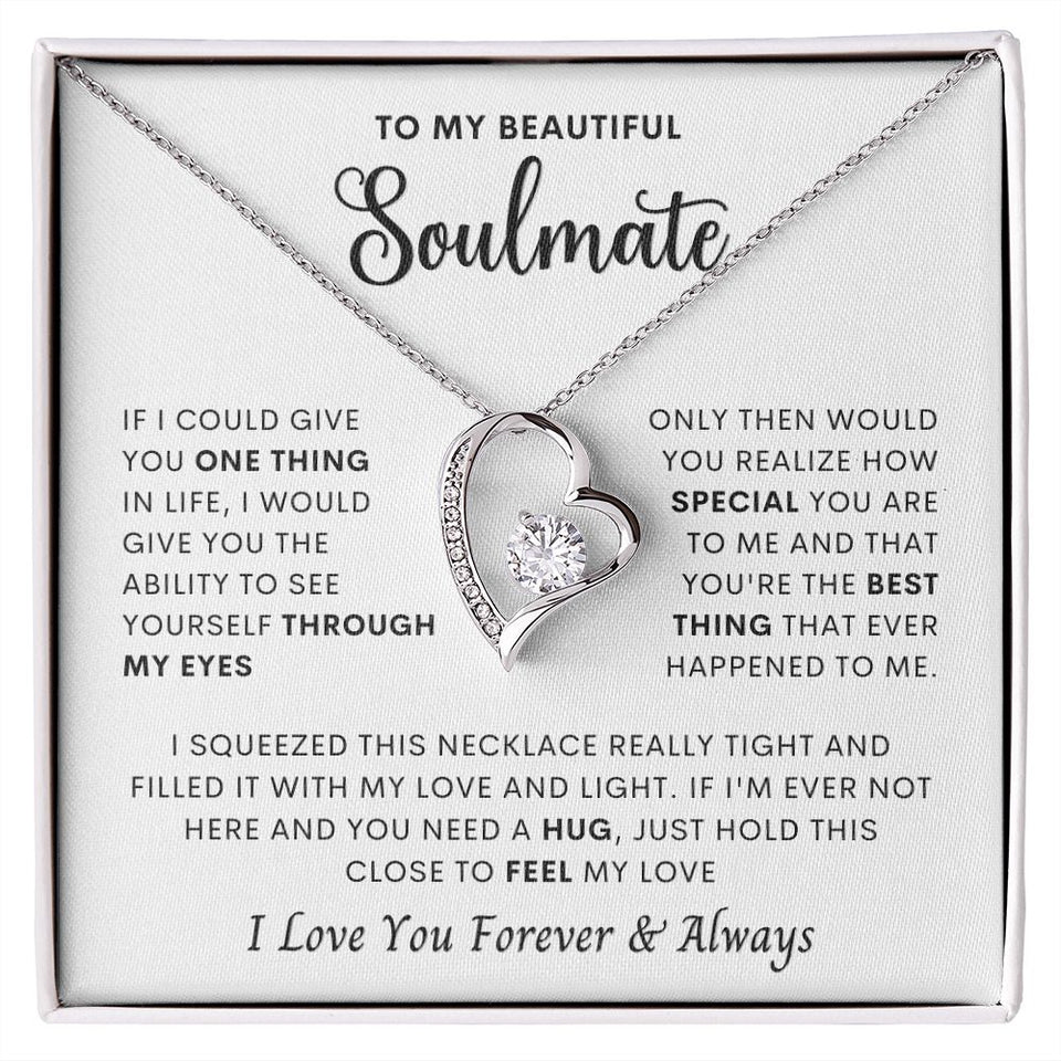 Beautiful Soulmate- One thing in life Forever Love Necklace