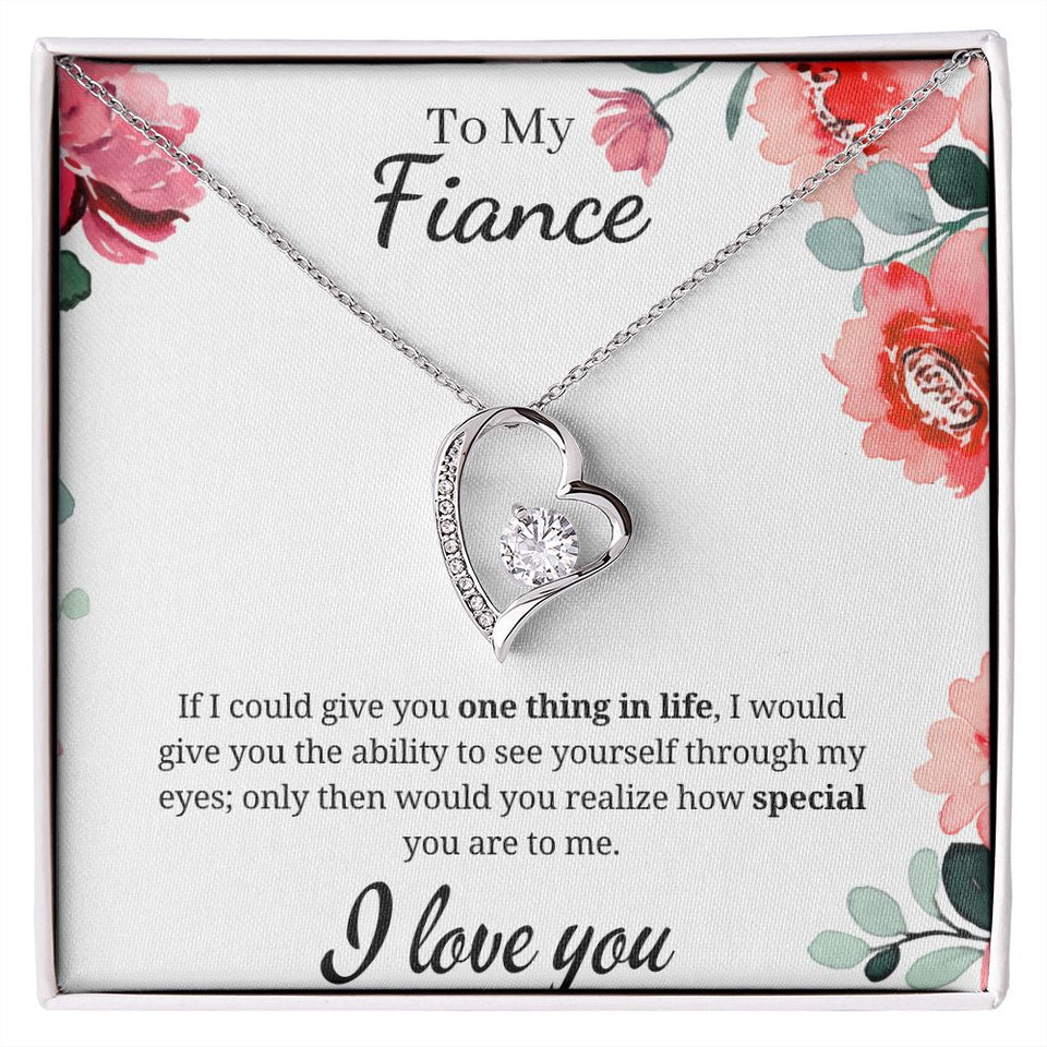 To My Fiance - Forever Love Necklace - One Thing in Life Gift For Mom, necklace For Wife, Gift For Mother's Day