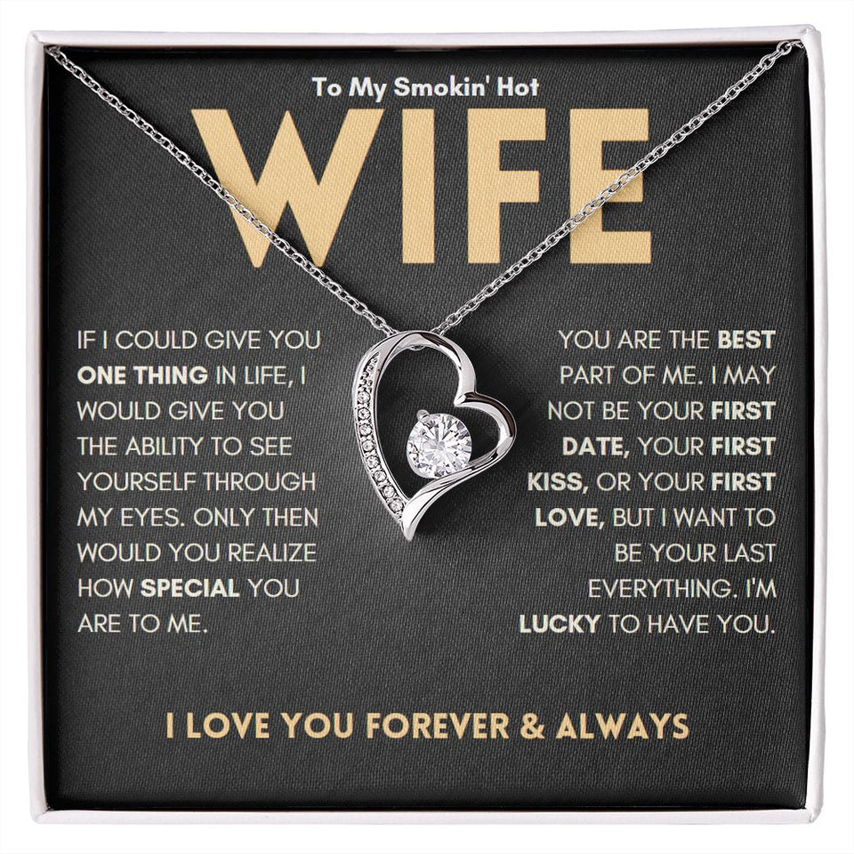 My Smokin' Hot Wife, I'm Lucky To Have You | Gift For Wife | Forever Love Necklace