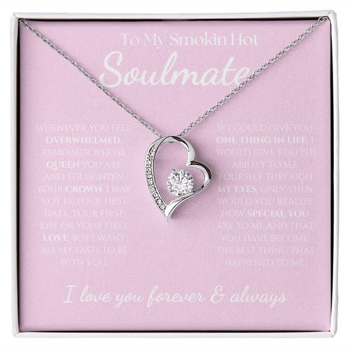 To My Smokin Hot Soulmate - Eternal Hope Necklace - Pink with White Font
