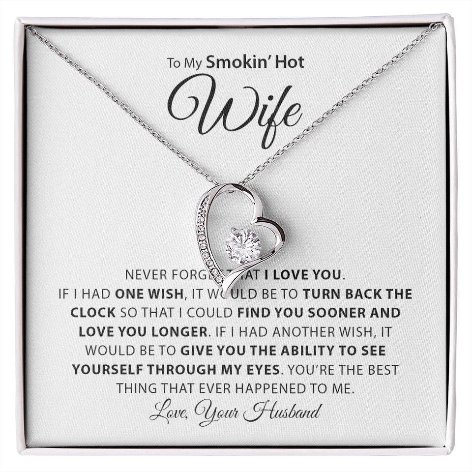 My Smokin Hot Wife | Never Forget - Forever Love Necklace Gift For Mom, necklace For Wife, Gift For Mother's Day