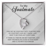 To My Soulmate - I Just Want To Be Your Last Everything - Forever Love Necklace