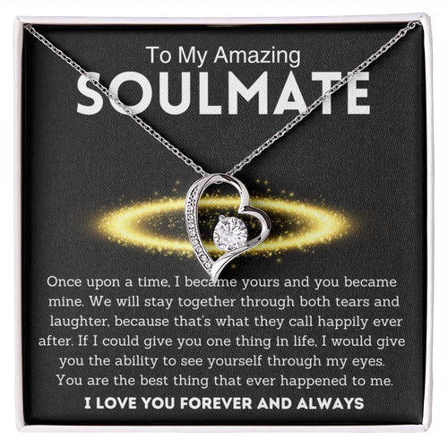 To My Amazing Soulmate, Best Thing , Forever Love Necklace